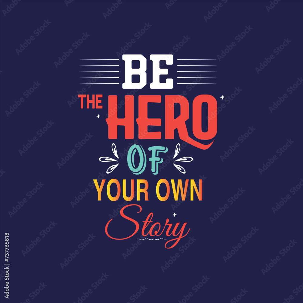 Fototapeta premium Motivational typography t-shirt design