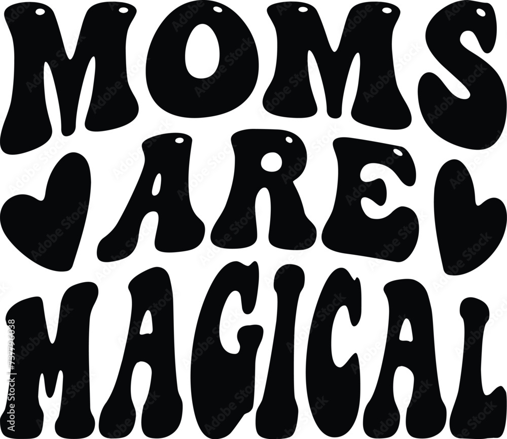 Moms Are Magical