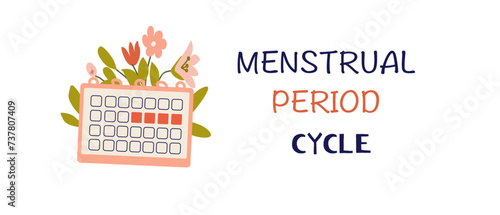 Flat Hand drawn menstrual period cycle sticker or banner. Vector illustration with calendar and flowers. Woman healthy concept illustration. Pink design. 