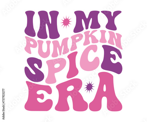 In My Mom Era Retro Svg, cancer warrior Era, Pre- School, soccer mom era, first grade Era, Nurse ,  Teacher, wife, third grade, Travis, Spooky Bitch, senior, Retro T-Shirt Design, Merry Teacher, 