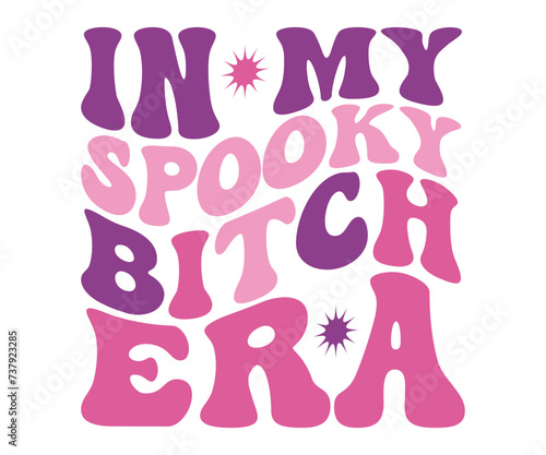 In My Mom Era Retro Svg, cancer warrior Era, Pre- School, soccer mom era, first grade Era, Nurse ,  Teacher, wife, third grade, Travis, Spooky Bitch, senior, Retro T-Shirt Design, Merry Teacher, 