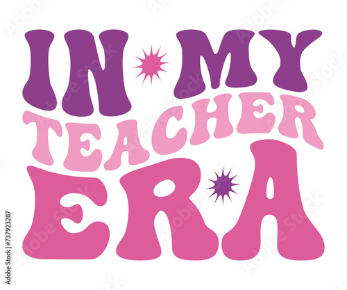 In My Mom Era Retro Svg, cancer warrior Era, Pre- School, soccer mom era, first grade Era, Nurse ,  Teacher, wife, third grade, Travis, Spooky Bitch, senior, Retro T-Shirt Design, Merry Teacher, 