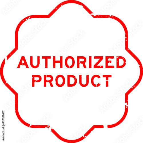 Grunge red authorized product word rubber seal stamp on white background