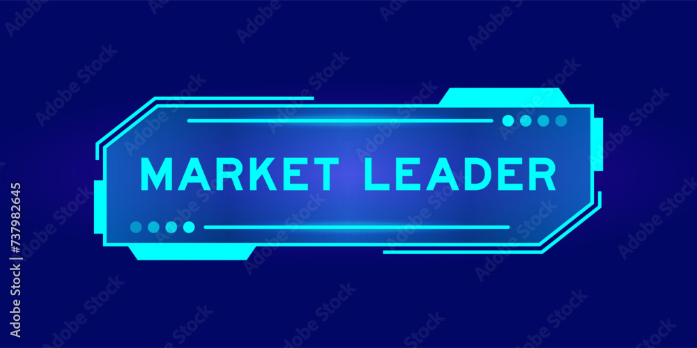 Futuristic hud banner that have word market leader on user interface screen on blue background