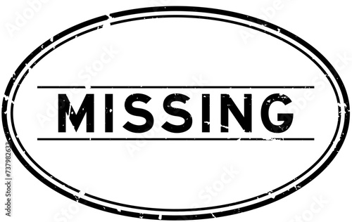 Grunge black missing word oval rubber seal stamp on white background