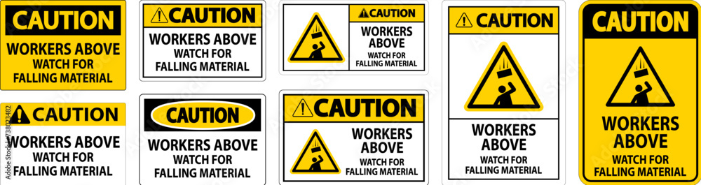 Caution Sign, Workers Above Watch For Falling Material Caution Sign, Workers Above Watch For Falling Material