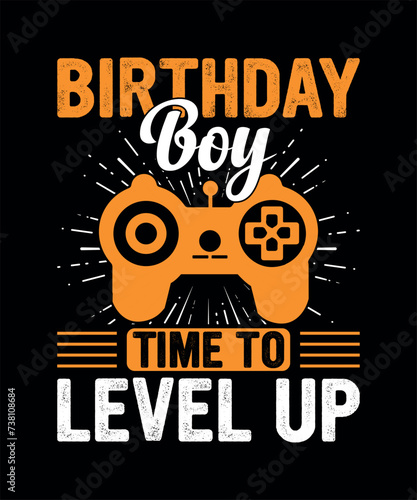 Birthday Boy Time To Level Up T-shirt Design