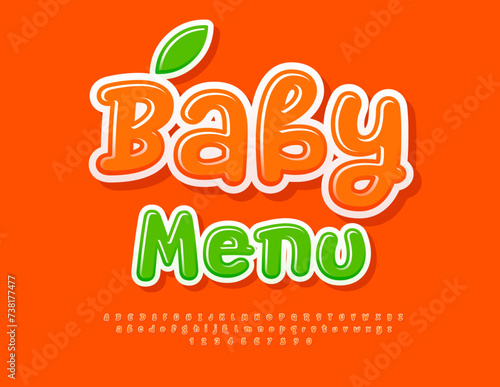 Vector modern Poster Baby Menu for Cafe. Funny Glossy Font. Modern Playful Alphabet Letters and Numbers set.