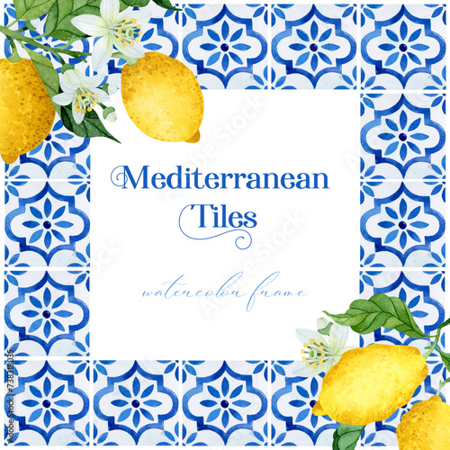 Watercolor Mediterranean frame with azulejo tiles and ripen yellow lemons