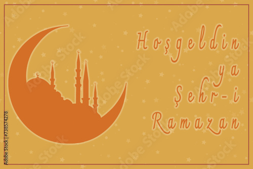 Hos Geldin Ya Sehri Ramazan or Ramadan Kareem. Silhouette of Istanbul mosque and crescent moon. Welcome to the holy month of Ramadan text. photo