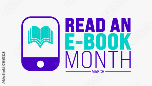 March is Read an E-Book Month background template. Holiday concept. use to background, banner, placard, card, and poster design template with text inscription and standard color. vector illustration.