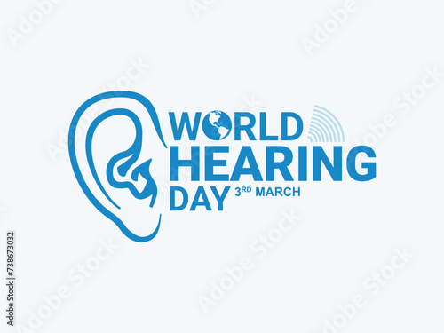 World Hearing Day, raise awareness about how to prevent deafness and how to prevent deafness and hearing loss and promote ear and hearing care around the world, vector illustration.