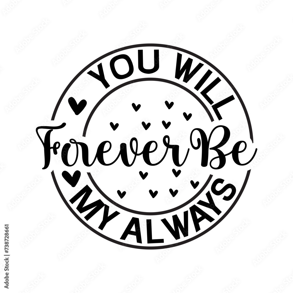 you will forever be my always SVG Cut File