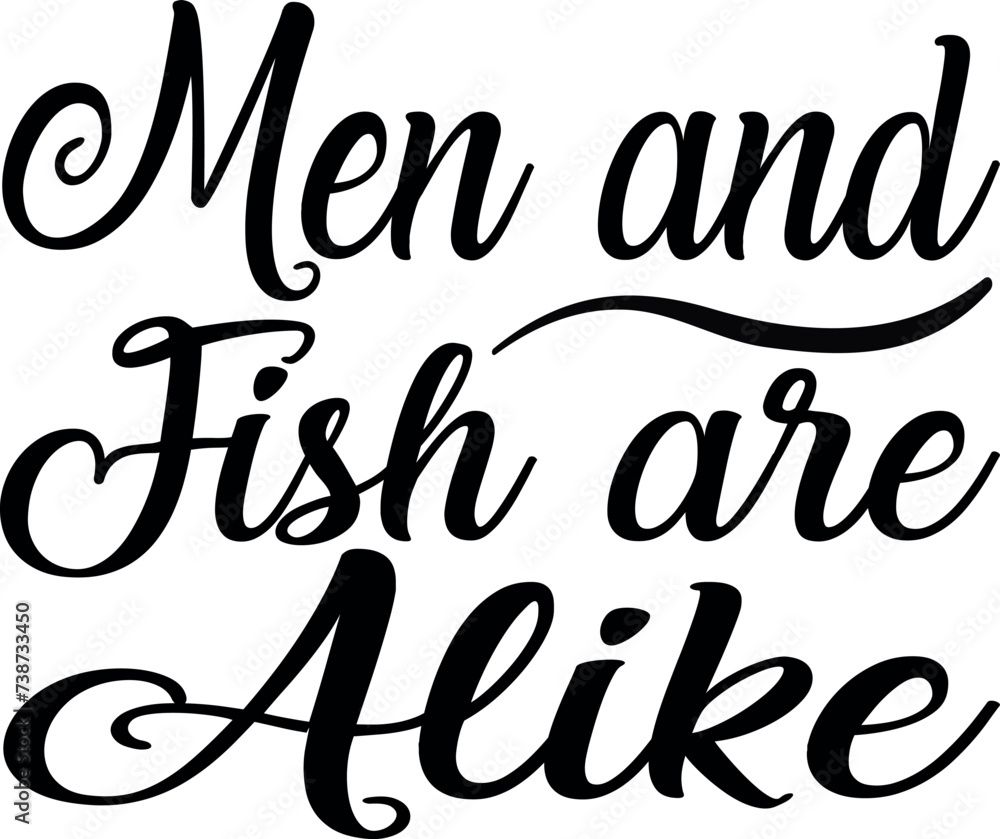 Men and Fish are Alike