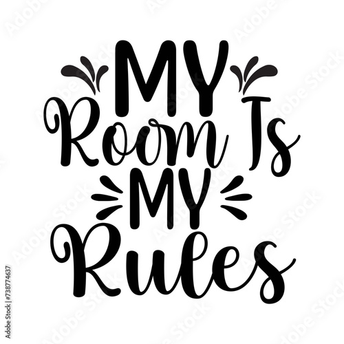 Fototapeta My Room Is My Rules SVG Design