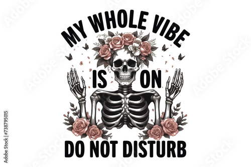 Sarcastic Quotes Affectionate Skeletal Embrace vector t-shirt design