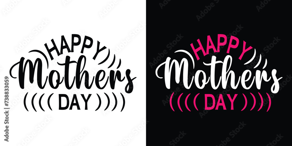 Happy Mothers Day, Mom Text Quote Typography t shirt backround banner poster design vector illustration..