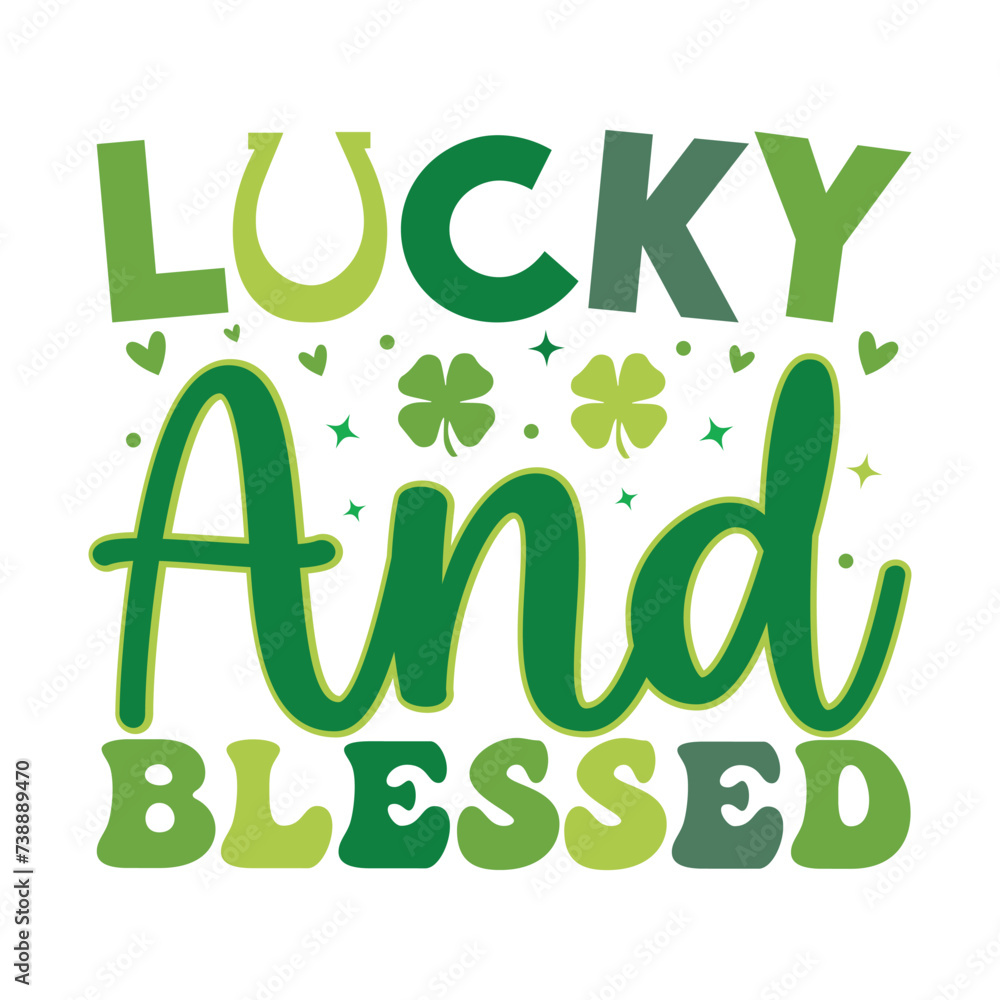 Lucky And Blessed St Patrick's Day T-Shirt Design Lucky And Blessed St Patrick's Day T-Shirt Design