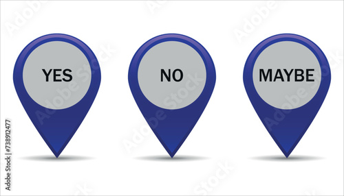 A set of multiple-choice questions . Geolocation marks. 3D. Yes, no, maybe. Vector on a gray background