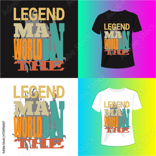 legend man the world  Slogan typography for T-shirt graphics, poster, print, postcard and other uses.