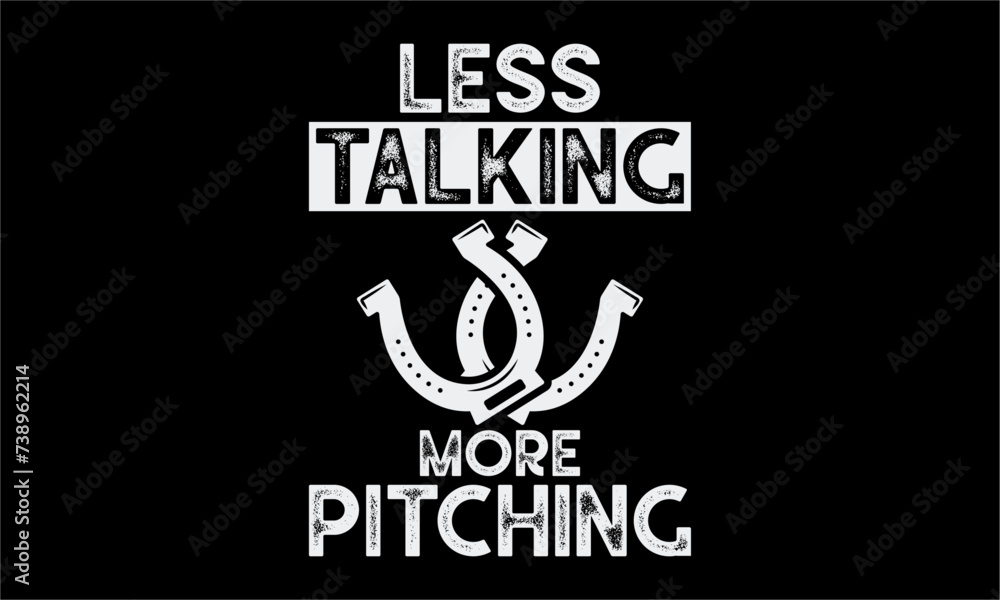 Less talking more pitching - Farrier T-Shirt Design, Hand drawn vintage illustration with hand lettering and decoration elements, banner, flyer and mug, Poster, EPS Less talking more pitching - Farrier T-Shirt Design, Hand drawn vintage illustration with hand lettering and decoration elements, banner, flyer and mug, Poster, EPS
