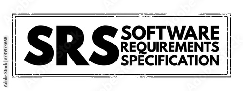 SRS - Software Requirements Specification is a description of a software system to be developed, acronym text concept stamp