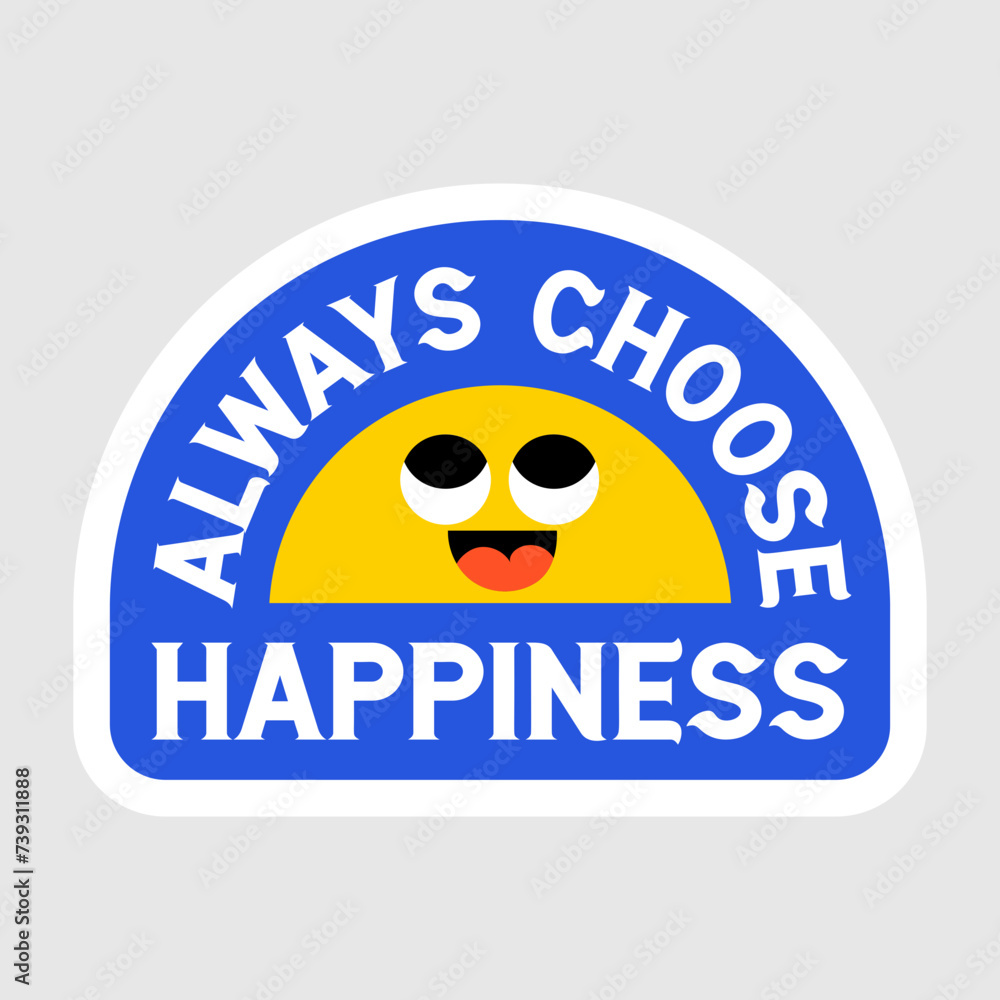Fototapeta premium Choose Happiness 