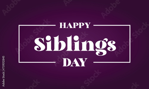 Happy Siblings Day Text With Gradient Background Design