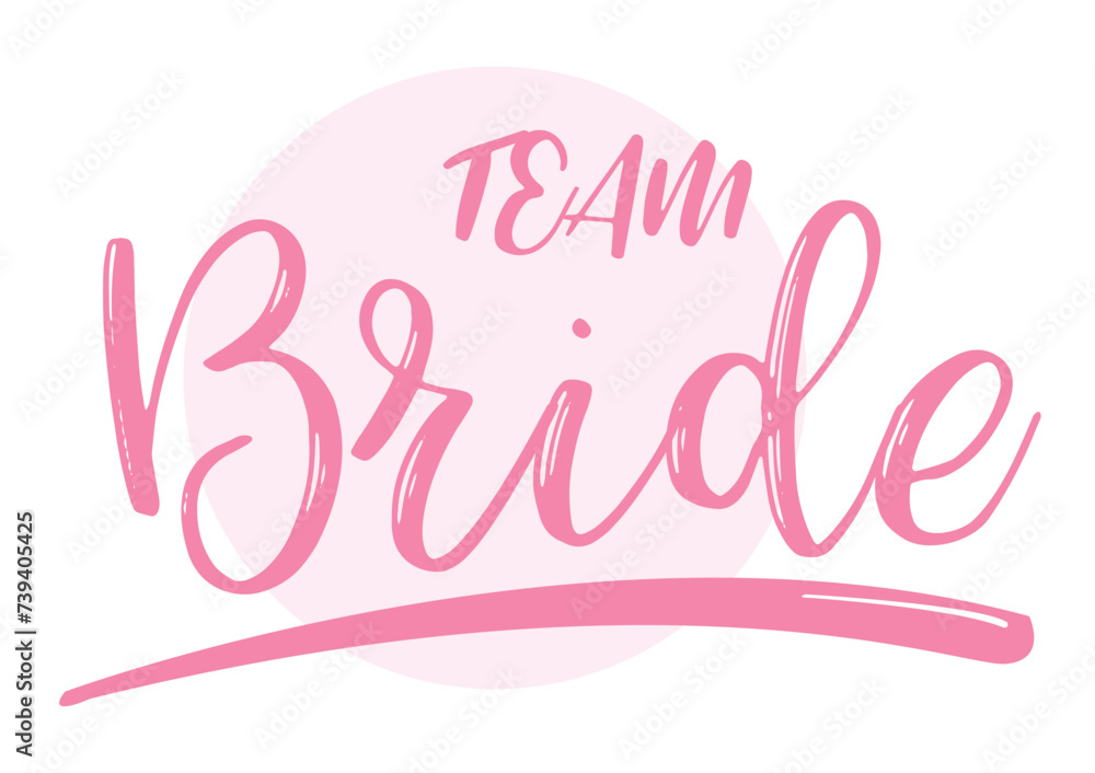 Team Bride Calligraphy Style For Design
