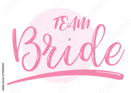 Team Bride Calligraphy Style For Design