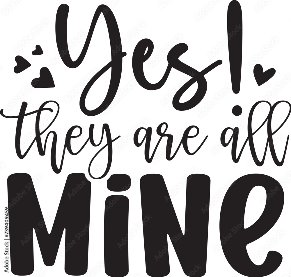 Yes! They Are All Mine Yes! They Are All Mine