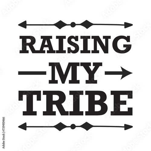 raising my tribe