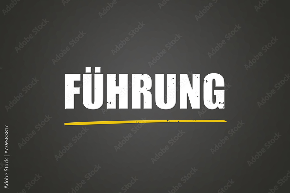 Obraz premium Fuehrung. Eine schwarze Tafel mit weissem Text. Illustration mit Grunge Textstil.