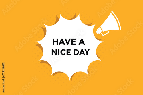 Have a nice day button web banner templates. Vector Illustration 