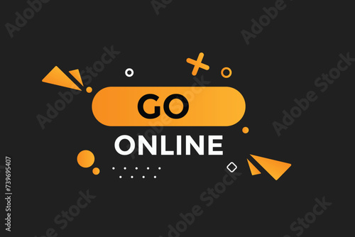 
Go online button web banner templates. Vector Illustration 

