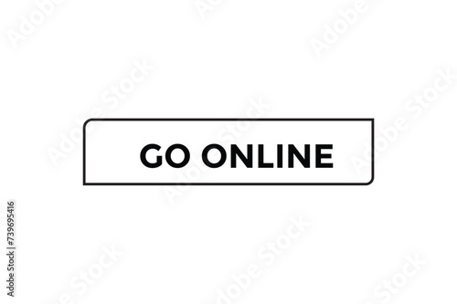 
Go online button web banner templates. Vector Illustration 

