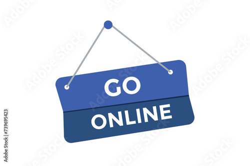 
Go online button web banner templates. Vector Illustration 

