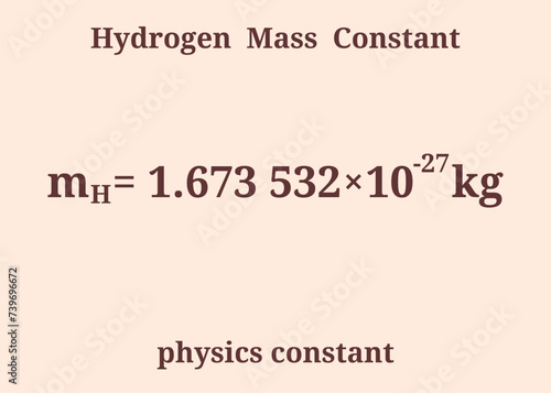 Hydrogen Mass Constant. Physics constant. Education. Science. Vector illustration.