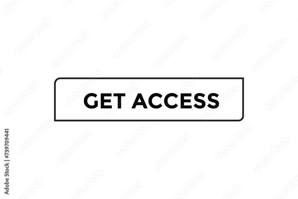 Get access button web banner templates. Vector Illustration
Get access button web banner templates. Vector Illustration