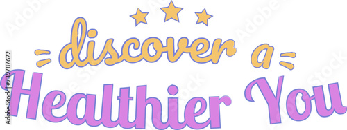Discover a Healthier You Text Motivation Lettering Quote, Inspiration Word Slogan Design for Dry January Challenge