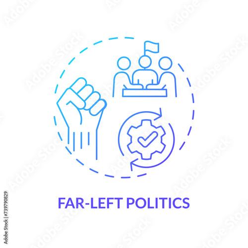 Far-left politics blue gradient concept icon. Progressive social, political reform. Human rights equality. Social justice. Round shape line illustration. Abstract idea. Graphic design. Easy to use