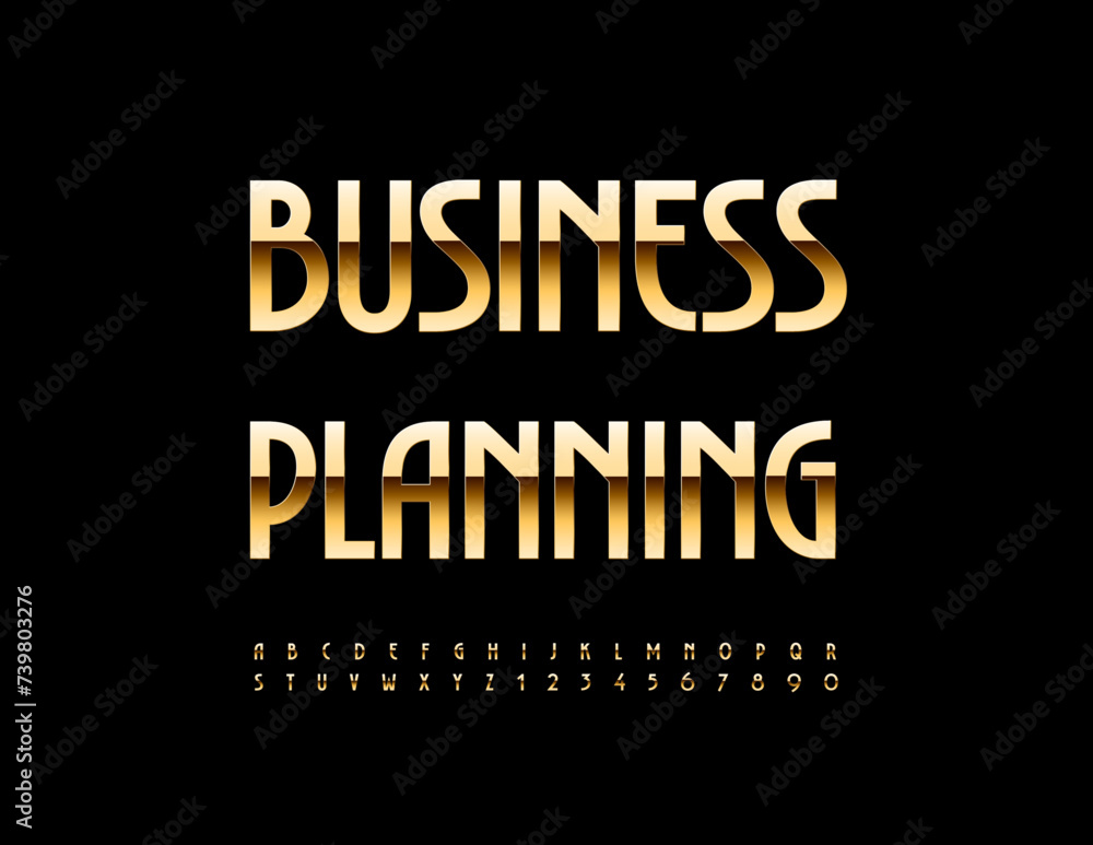 Vector trendy emblem Business Planning. Modern Cool Font. Exclusive Gold Alphabet Letters and Numbers set.