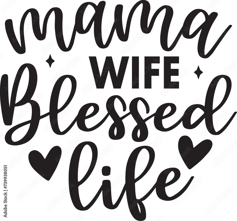 Mama Wife Blessed Life Mama Wife Blessed Life