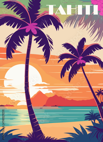 Tahiti travel Poster in retro style. Exotic Tropical ocean beach landscape with sunset and palm tree silhouettes vintage print. Summer vacation, holidays concept. Vector colorful art illustration.