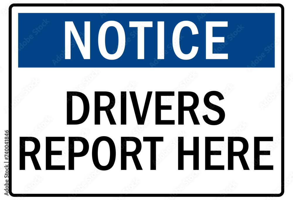 Truck driver sign drivers report here