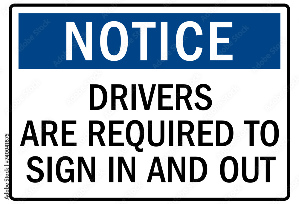Truck driver sign drivers are required to sign in and out