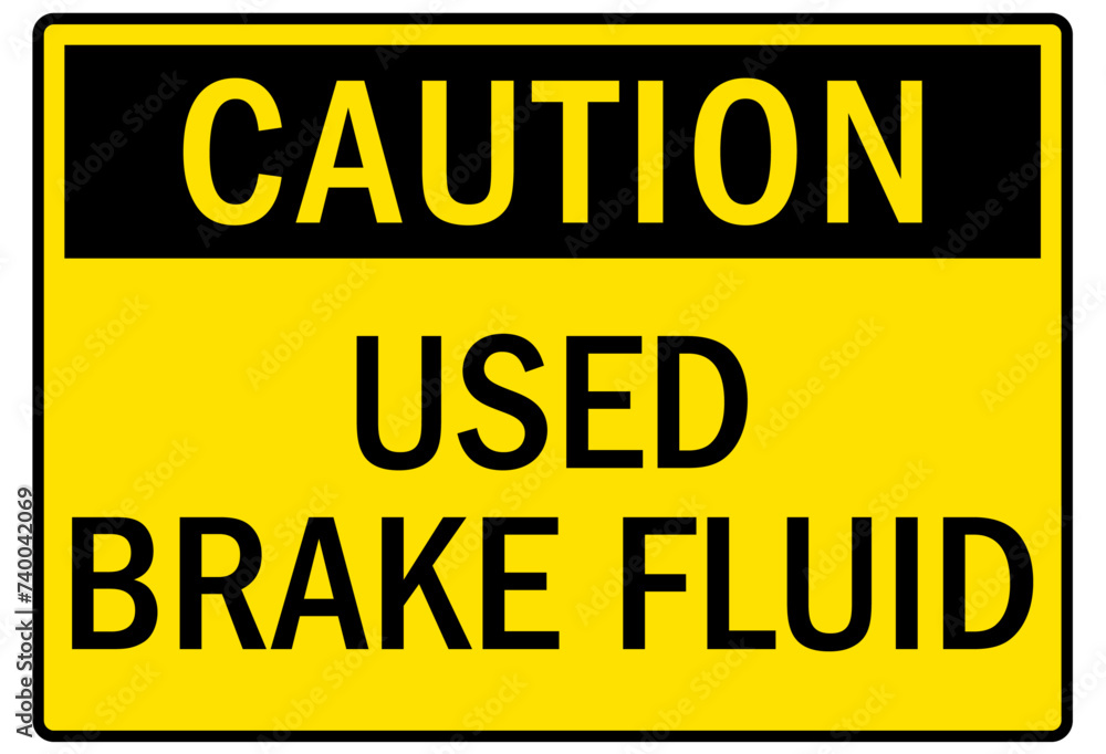 Truck driver sign used brake fluid