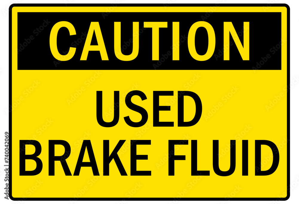 Truck driver sign used brake fluid Truck driver sign used brake fluid