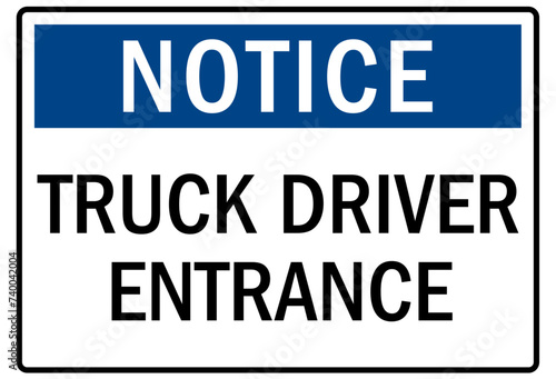 Truck driver sign truck driver entrance
