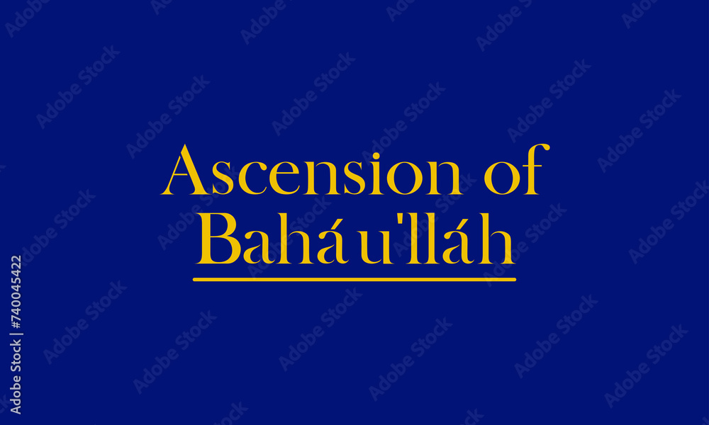 Ascension Of Bahaullah Stylish Text And Blue Background Design